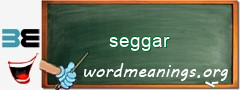 WordMeaning blackboard for seggar